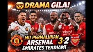 🔥NERAKA EMIRATES! MU HANCURKAN ARSENAL 3&ndash;2 DI KANDANG SENDIRI 😱
