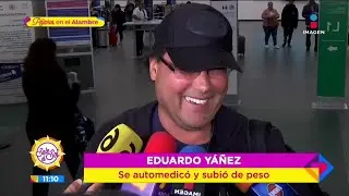 Eduardo Yañez subió de peso al automedicarse | Sale el Sol