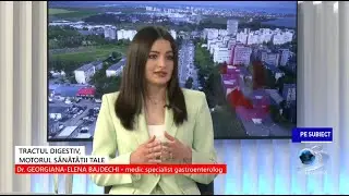 Sănătatea sistemului digestiv – Dr. Georgiana Bajdechi medic gastroenterolog la Spitalul OCH
