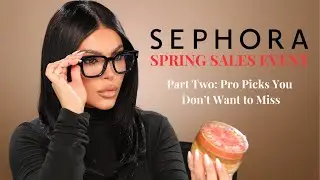 Sephora Spring Sale Pt. 2 💄 | Pro MUA Picks You Can&rsquo;t Miss