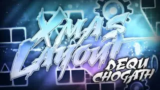 XMAS layout (duo with Chogath) finally finished (to be hosted) | Geometry Dash [2.11]