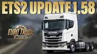 Обновление 1.58 для Euro Truck Simulator 2 | ВСЕ изменения