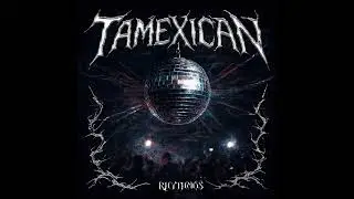 Tamexican - Rave Weapon / Night Mix  [Cabaret Clandestino]