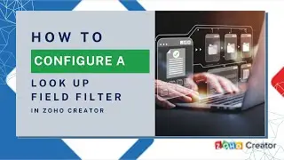 How to Filter Lookup Fields for Relevant Data in Zoho Creator Forms #techsolutions