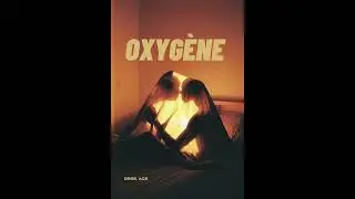 DRSS. Ft ACE - OXYG&Egrave;NE