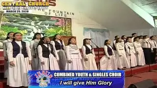 JMCIM | I will give Him Glory | Combined Youth & Singles Choir | March 25, 2020