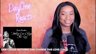 Sam Cooke - Nothing Can Change This Love (1962) DayOne Reacts
