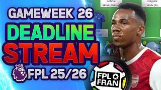 🌍 TOP 5K! GW26 DEADLINE STREAM | TRIPLE CAPTAIN ACTIVE! Fantasy Premier League 2025/26 Tips