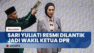 Sari Yuliati Resmi Jadi Wakil Ketua DPR, Gantikan Adies Kadir