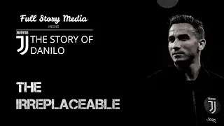 Juventus. The Irreplaceable: The story of Danilo. Season 2020-2021 highlights