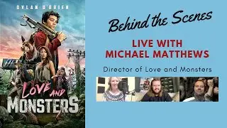 Love and Monsters Interview with director Michael Matthews