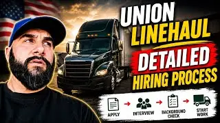 ПОДРОБНЫЙ ПРОЦЕСС НАНЯТИЯ В Union Linehaul. Ответы на все вопросы здесь! #truck4them
