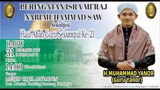 LIVE PERINGATAN ISRA MI'RAJ NABI MUHAMMAD SAW||MESJID TAJUL MU'MININ||PENCERAMAH GURU YANOR-KALUA