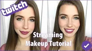Twitch Streaming Makeup Tutorial