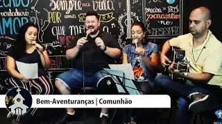 [CANTO DE COMUNHÃO] | Bem - Aventuranças | Sugestão para 6º Domingo do Tempo Comum