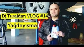 Dj.Turaldan VLOG#14 - Yağdəyişmə (Technol)