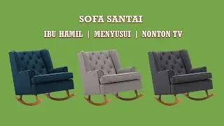 Sofa Ibu Hamil dan Menyusui | Kursi Goyang Santai Depan TV