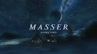 𝑴𝑨𝑺𝑺𝑬𝑹 - 𝑱𝒆𝒓𝒆𝒎𝒚 𝑺𝒐𝒖𝒍𝒆 { 𝒔𝒍𝒐𝒘𝒆𝒅 }