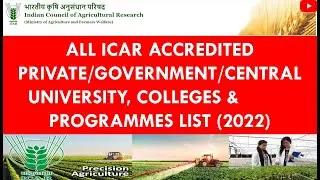 ICAR - All Accredited Agricultural Private/Government Universities/Colleges in India.