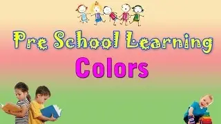 Colors | Pre School Hindi | Learn Hindi For Kids | Learn Hindi For Beginners