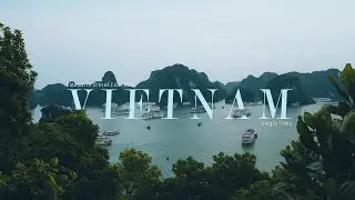 VIETNAM - Cinematic Travel Film / VFX /4K