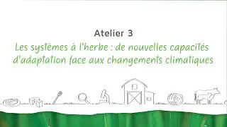 Colloque Cluster Herbe 2023 - Atelier Adaptation Changement Climatique