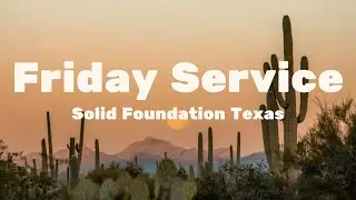 10.31.25 | Solid Foundation Texas