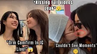 (LingOrm) Orm Admit About Her Girlfriend!😱 Full Kissing Video Leaked😯