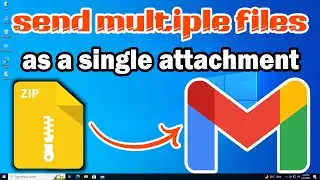 How to Create a Zipped Folder to Email Multiple Files as One Attachment In Windows PC or Laptop