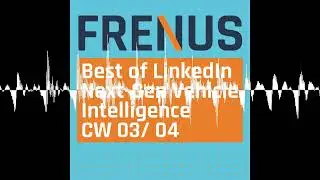 Best of LinkedIn: Next-Gen Vehicle Intelligence CW 03/ 04