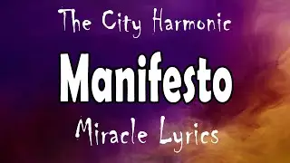 The City Harmonic - Manifesto (Lyrics)