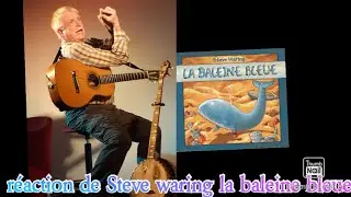 R&eacute;action de Steve waring la baleine bleue. 