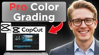 Как редактировать и цветокорректировать видео в Capcut (обновлено в 2026 г.)
