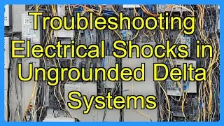 Troubleshooting Electrical Shocks in Ungrounded Delta Systems