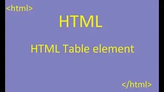 Html table - table element in html