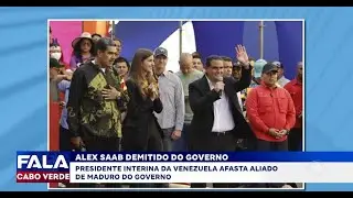 Alex Saab demitido do governo pela presidente interina | Fala Cabo Verde Internacional