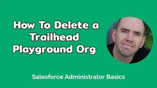 How To Delete A Salesforce Trailhead Playground Org (1 min)