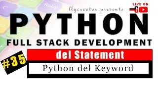 Live - #35 | Python del Statement (With Examples) | Python Tutorial - llgCreator