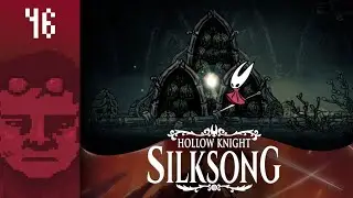 Hollow Knight: Silksong | #46 | O nektar z dobrego rocznika trzeba wręcz zawalczyć.