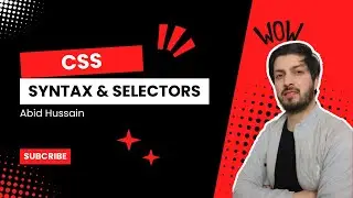 Tutorial | #2 CSS  Syntax & Selectors Explained | Beginner-Friendly CSS