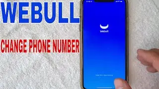 🔴 How To Change Phone Number Connected To Webull 🔴