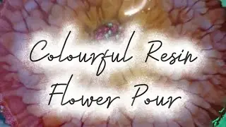 #92 Resin Flower Pour