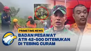 Puing Pesawat ATR 42 500  Ditemukan Di Gunung Bulungsaraung   - [Primetime News]