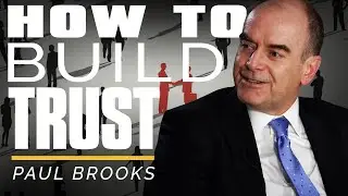 Paul Brooks - Buyer-Seller Relationship: How To Build Trust