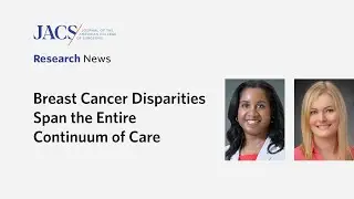 Breast Cancer Disparities | JACS Research News | ACS