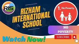 RIZHAM BULLETIN|| SDG 1|| Episode 1 || No Poverty|| Rizham international school.