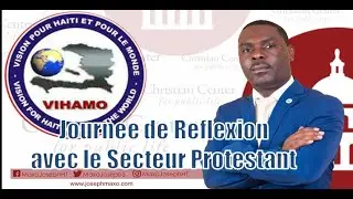 Maxo Joseph - Journée de Réflexion avec le Secteur Protestant - VIHAMO