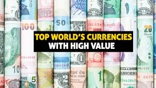 Most popular currencies with highest value in the world 2022 | Data comparison.