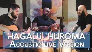 HAGAUJ (ХЬЭГЪЭУДЖ ГУП) - HUROMA - acoustic live version - Хъуромэ