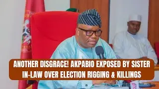 BREAKING: Another Disgrace! Akpabio Exposed by Sister Inlaw Over Election Rigging & killings
